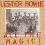 All The Magic - Lester Bowie