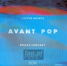 Avant Pop - Lester Bowie