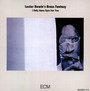 I Only Have Eyes For You - Lester Bowie
