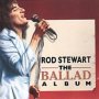 The Ballad Album - Rod Stewart