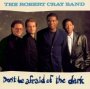 Don't Be Afraid Of The Dark - Robert Cray