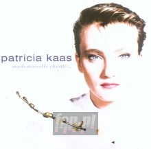 Mademoiselle Chante - Patricia Kaas