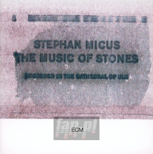 The Music Of Stones - Stephan Micus - bigger The Music Of Stones - Stephan Micus