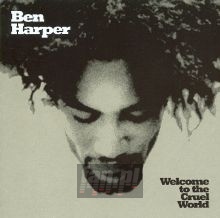 Welcome To The Cruel World - Ben Harper