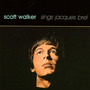 Scott Walker Sings J. Brell - Scott Walker