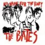 No Name For The Baby - The Bates