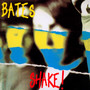 Shake ! - The Bates