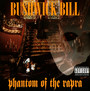 Phantom Of The Rapra - Bill Bushwick
