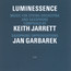 Luminessence - Keith Jarrett / Jan Garbarek Luminessence - Keith Jarrett / Jan Garbarek