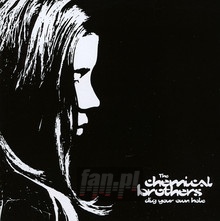 Dig Your Own Hole - The Chemical Brothers 