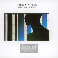 Grace & Danger - John Martyn