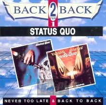 Never Too Late/Back To Back - Status Quo