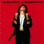 Melissa Etheridge - Melissa Etheridge