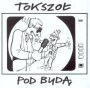 Tokszo - Pod Bud