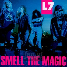 Smell The Magic - L7