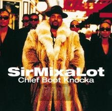 Chief Boot Knocka - Sir Mix-a-Lot