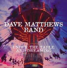Under The Table & Dreaming - Dave Matthews Band - powiększ Under The Table & Dreaming - Dave Matthews Band