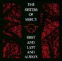 First & Last & Always - The Sisters Of Mercy 