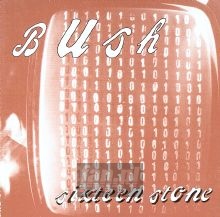 Sixteen Stone - Bush