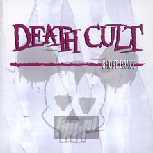 Death Cult: Ghost Dance - The Cult