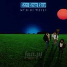 My Blue World - Bad Boys Blue