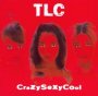Crazy Sexy Cool - TLC