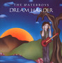 Dream Harder - The Waterboys