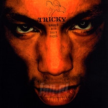 Angels With Dirty Faces - Tricky