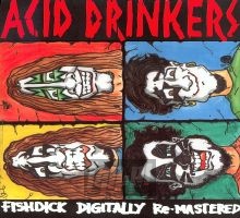 Fishdick - Acid Drinkers Fishdick - Acid Drinkers