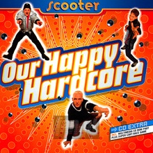 Our Happy Hardcore - Scooter
