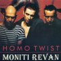 Moniti Revan - Homo Twist