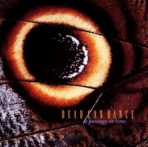 A Passage In Time - Dead Can Dance