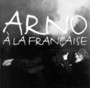 A La Francaise - Arno