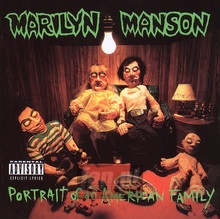 Portrait Of An American Family - Marilyn Manson