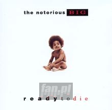 Ready To Die - Notorious B.I.G.