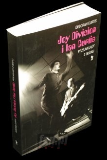 Przejmujcy Z Oddali: Joy Division I Ian Curtis - Joy Division