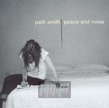 Peace & Noise - Patti Smith