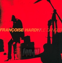 Le Danger - Francoise Hardy - bigger Le Danger - Francoise Hardy