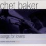 Songs For Lovers - Chet Baker