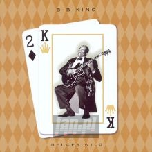 Deuces Wild - B.B. King Deuces Wild - B.B. King