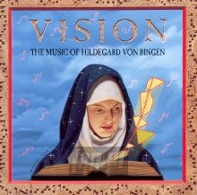 Music Of Hildegard Von Bingen1 - Vision    feat.Fritz / Van Evera