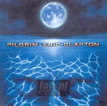 Pilgrim - Eric Clapton