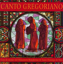 Canto Gregoriano - Coro Santo Domingo De Silos