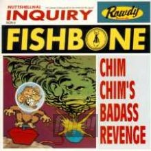 Chim Chim's Baddas Revenge - Fishbone