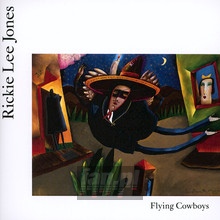 Flying Cowboys - Rickie Lee Jones 