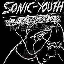Confusion Is Sex+Kill Yr.Idols - Sonic Youth - bigger Confusion Is Sex+Kill Yr.Idols - Sonic Youth