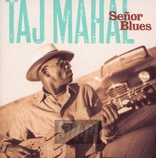 Senor Blues - Taj Mahal