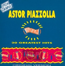 20 Greatest Hits - Astor Piazzolla