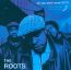 Do You Want More ?!!!??! - The Roots