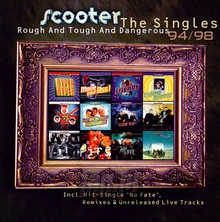 Rough, Tough & Dangerous: The Singles 1994-1998 - Scooter